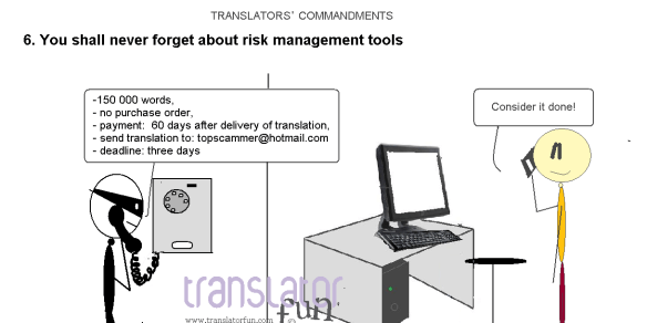 Translators’ commandments #6-- "You shall never forget about risk management tools"