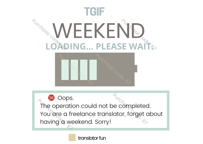 Translators never get to have a free weekend